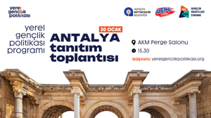 Antalya Yerel Gençlik Politikası programı başlıyor