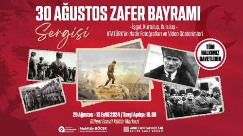 30 AĞUSTOS ZAFER BAYRAMI SERGİSİ