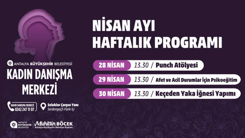 KADIN DANIŞMA MERKEZİ NİSAN AYI HAFTALIK PROGRAMI