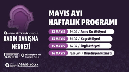 KADIN DANIŞMA MERKEZİ MAYIS AYI HAFTALIK PROGRAMI