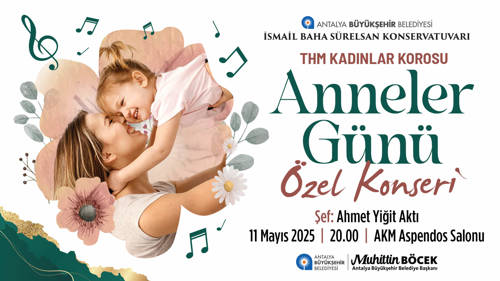 İSMAİL BAHA SÜRELSAN KONSERVATUVARI THM KADINLAR KOROSU "ANNELER GÜNÜ ÖZEL KONSERİ"