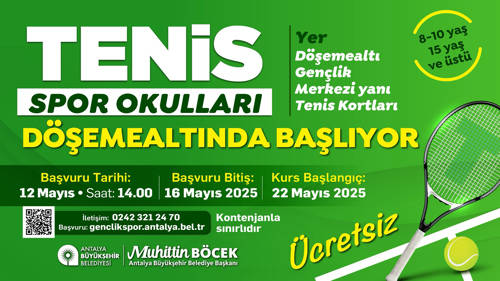 TENİS SPOR OKULLARI DÖŞEMEALTINDA BAŞLIYOR!