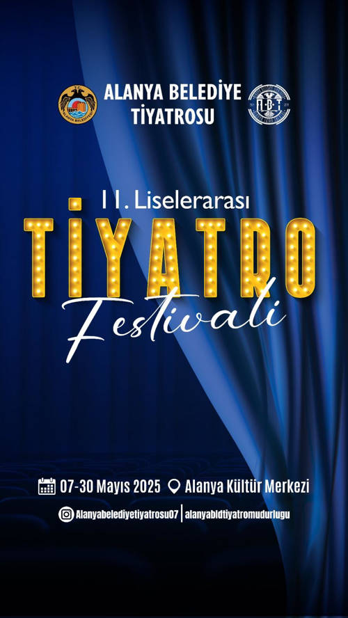 ALANYA BELEDİYE TİYAROSU 11. LİSELERARASI TİYATRO FESTİVALİ
