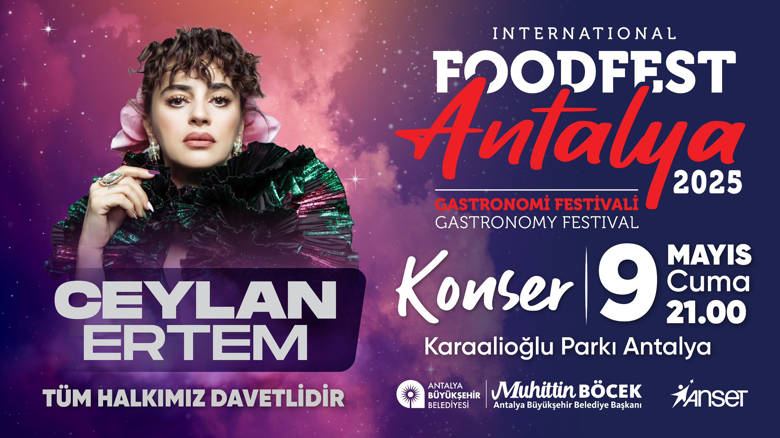 FOODFEST ANTALYA 2025 "CEYLAN ERTEM KONSERİ"