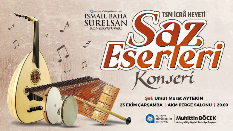 İSMAİL BAHA SÜRELSAN KONSERVATUVARI "TSM İCRA HEYETİ SAZ ESERLERİ KONSERİ"