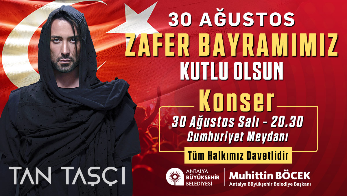 30 AĞUSTOS ZAFER BAYRAMI "TAN TAŞÇI" KONSERİ