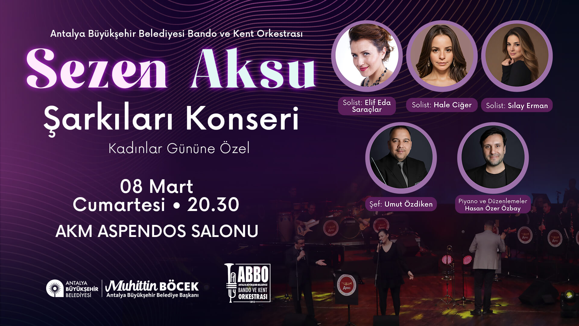 ANTALYA BÜYÜKŞEHİR BELEDİYESİ BANDO VE KENT ORKESTRASI "SEZEN AKSU ŞARKILARI KONSERİ"