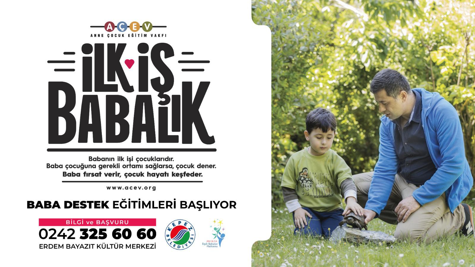 "İLK İŞ BABALIK" BABA DESTEK EĞİTİMLERİ BAŞLIYOR!